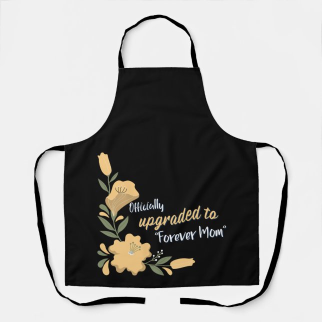 Officially upgraded to Forever Mom Adoptive Mom  Apron (Front)