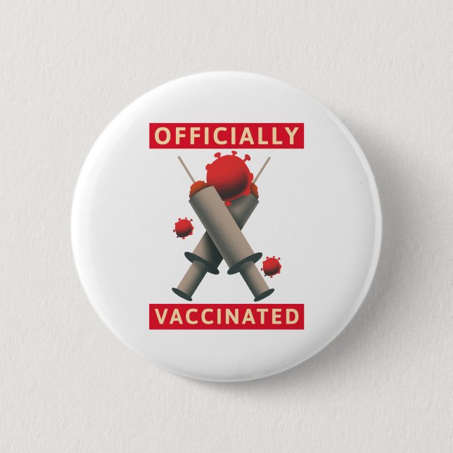 Officially Vaccinated - Vaccinated 2 Inch Round Button (Front)