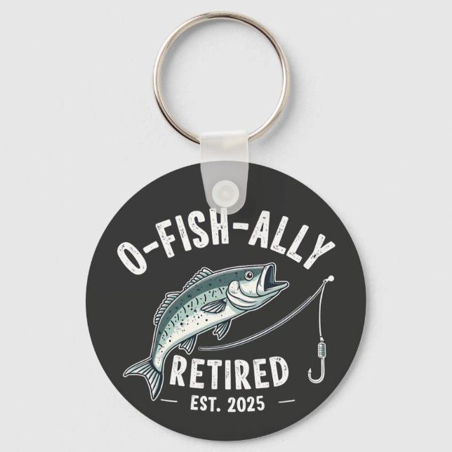 Offishally Retired est 2025 Fisher Dad Retirement Keychain (Front)