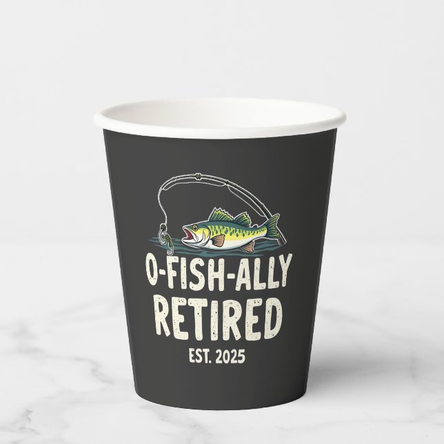 Offishally Retired Est. 2025 Retirement Fisher Dad Paper Cups (Front)