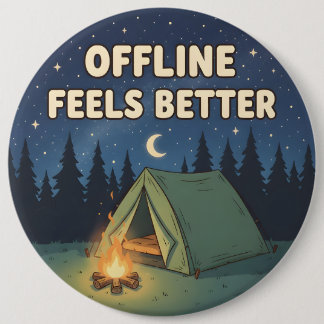 Offline Feels Better 6 Inch Round Button