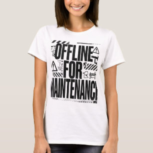 OFFLINE FOR MAINTENANCE Brutalist Typography Hum T-Shirt