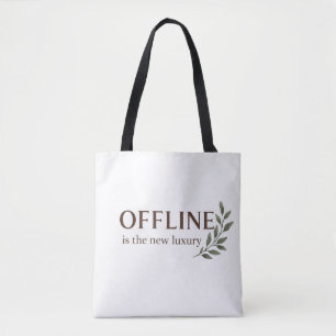 Offline Is The New Luxury – Minimal Aesthetic Desi Tote Bag