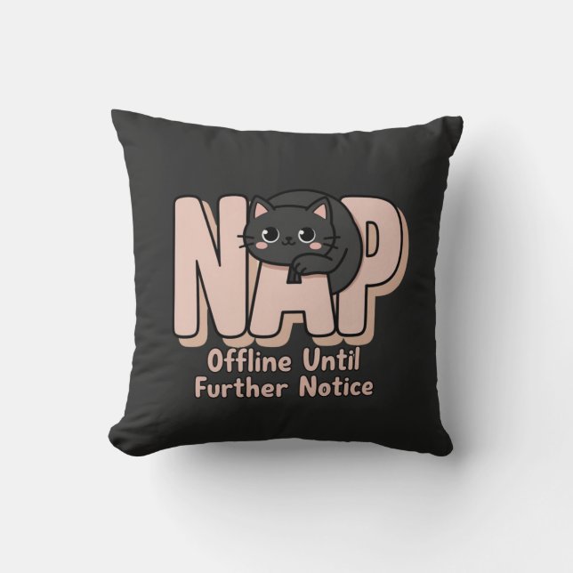 Offline Until Further Notice Cat  Throw Pillow (Front)