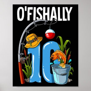 O'fishally 10 Years Old 10th Birthday Fishing Poster