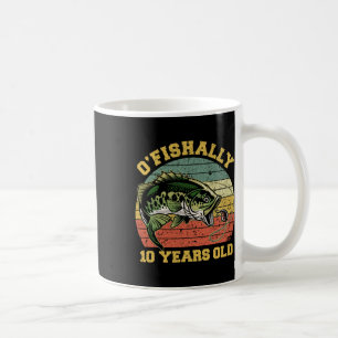 O'fishally 10 Years Old Fishing Birthday Theme Par Coffee Mug