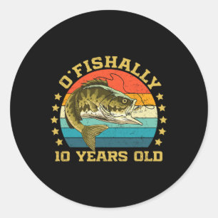 Ofishally 10 Years Old Funny Fishing Birthday Fish Classic Round Sticker