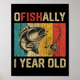 Ofishally 1 Year Old Funny Fishing Birthday Fisher Poster