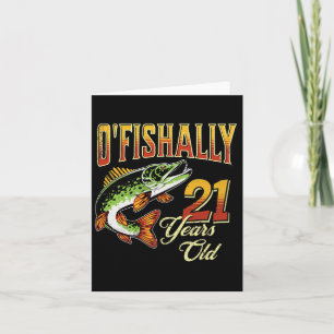 O'fishally 21 Years Old Fishing Themed 21st Birthd Card