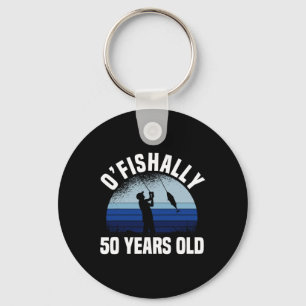 Ofishally 50 Years Old Fisherman 50th Birthday Fis Keychain