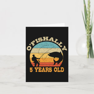 O'fishally 5 Years Old Fishing Birthday Theme Part Card