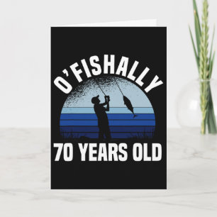 Ofishally 70 Years Old Fisherman 70th Birthday Fis Card