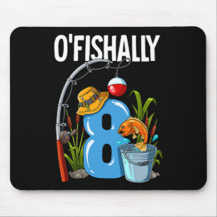 O'fishally 8 Years Old 8th Birthday Fishing Mouse Pad