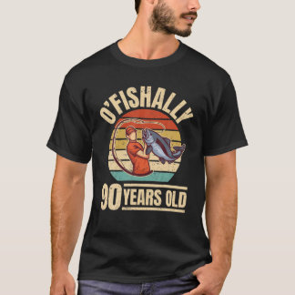 O'fishally 90 Years Old - Angler 90Th Birthday T-Shirt
