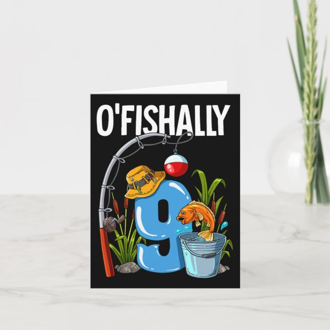 O'fishally 9 Years Old 9th Birthday Fishing  Card (Front)
