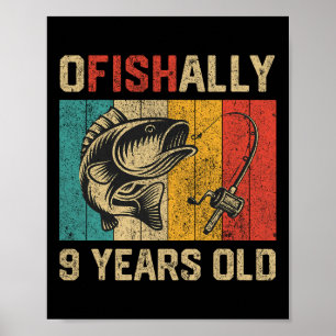 Ofishally 9 Years Old Funny Fishing Birthday Fishe Poster
