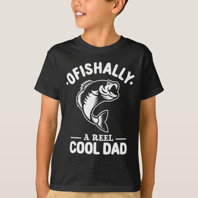 Ofishally A Reel Cool Dad Funny Fishing Lover  T-Shirt (Front)