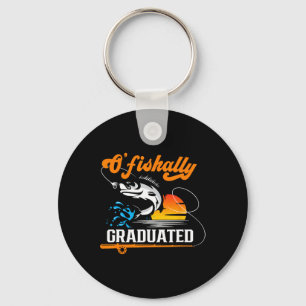 O'fishally Graduated Fishing Lover Graduation Part Keychain