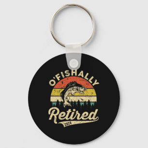 O'fishally Retired 2024 Pun Fishing Fishermen Reti Keychain