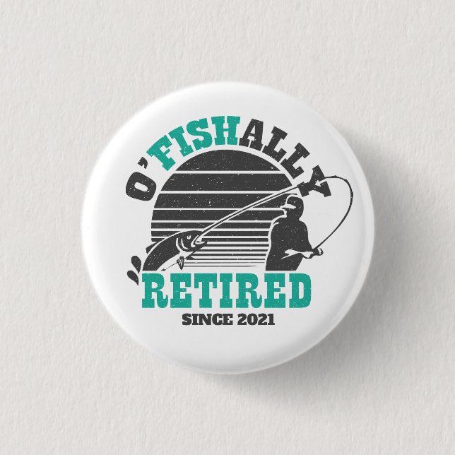 Ofishally Retired Fishing Retirement Gift Teal 1 Inch Round Button (Front)