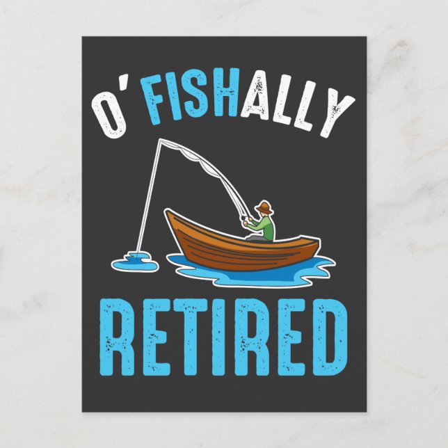 O'Fishally Retired Funny Fisherman Retirement Postcard (Front)