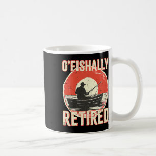 Ofishally Retired Shirt Fisherman Dad Men Retireme Coffee Mug