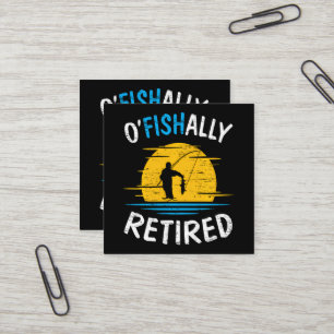 Ofishially Retired Plan Fishing Fisherman Square Business Card