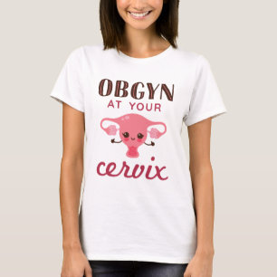OGBYN At Your Cervix T-Shirt