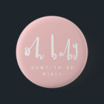 oh baby, chic pink baby shower 2 inch round button<br><div class="desc">oh baby,  this chic pink design is perfect for an elegant modern baby shower,  part of a collection</div>