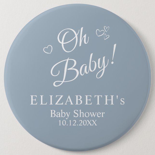 "Oh Baby" Dusty Blue Modern Minimalist Baby Shower 6 Inch Round Button (Front)
