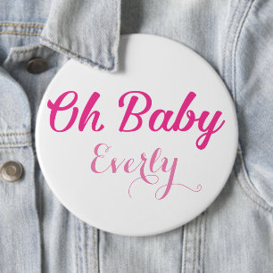 Oh Baby Gender Reveal Pink Girly Girl 6 Inch Round Button