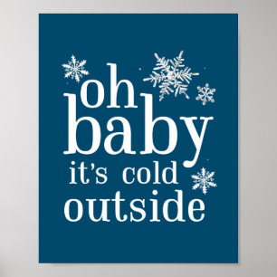 Oh Baby It's Cold Outside Snowflake Party Sign