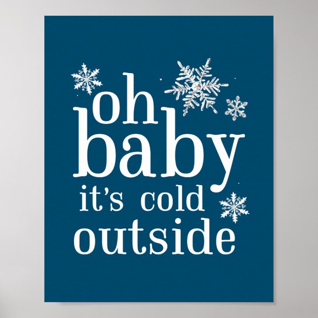 Oh Baby It's Cold Outside Snowflake Party Sign (Front)
