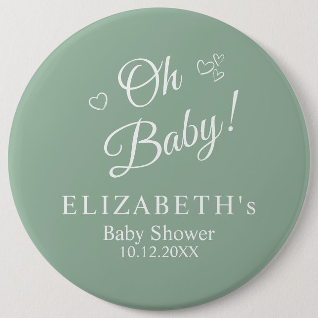 "Oh Baby" Sage Green Modern Minimalist Baby Shower 6 Inch Round Button (Front)