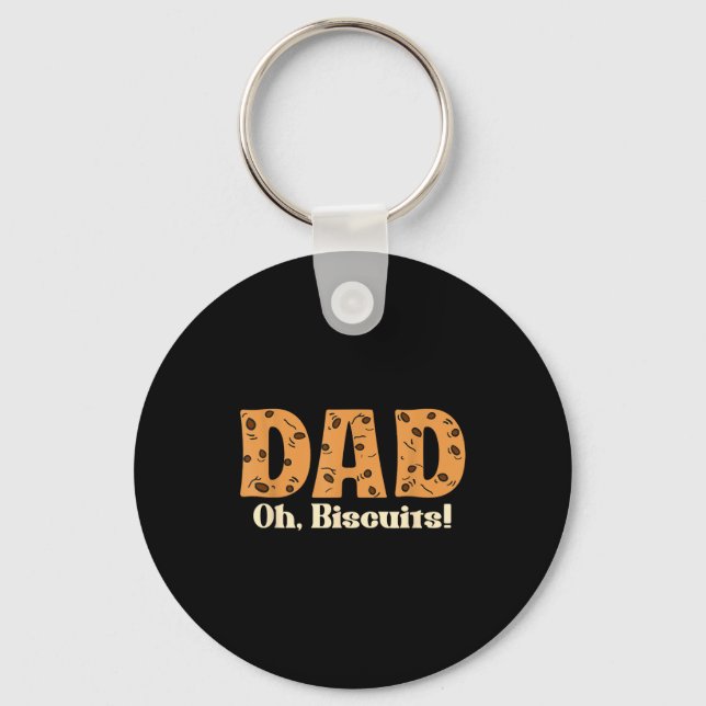 Oh Biscuits Funny Jokes Sarcastic Quote Dad Funny  Keychain (Front)