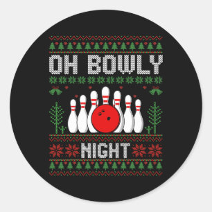 Oh Bowly Night Bowler Xmas Bowling Player Ugly Chr Classic Round Sticker