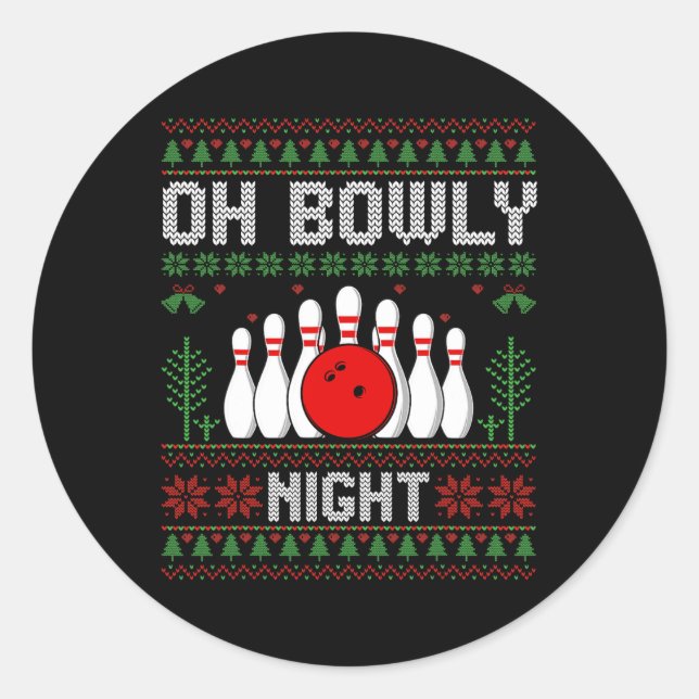 Oh Bowly Night Bowler Xmas Bowling Player Ugly Chr Classic Round Sticker (Front)