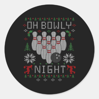 Oh Bowly Night Bowling Ugly Christmas Sweater Part Classic Round Sticker