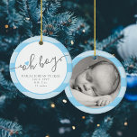 OH BOY Blue Heart Stripes Baby's 1st Christmas Ceramic Ornament<br><div class="desc">This cute design features the script text "oh boy", a cute blue heart and space for a photo and text, with a blue striped background. Click the customize button for more flexibility in modifying the text or moving the graphics! Variations of this design as well as coordinating products are available...</div>