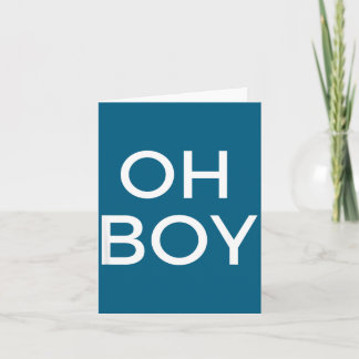 Oh Boy Funny Humor Novelty Saying Tee  Card