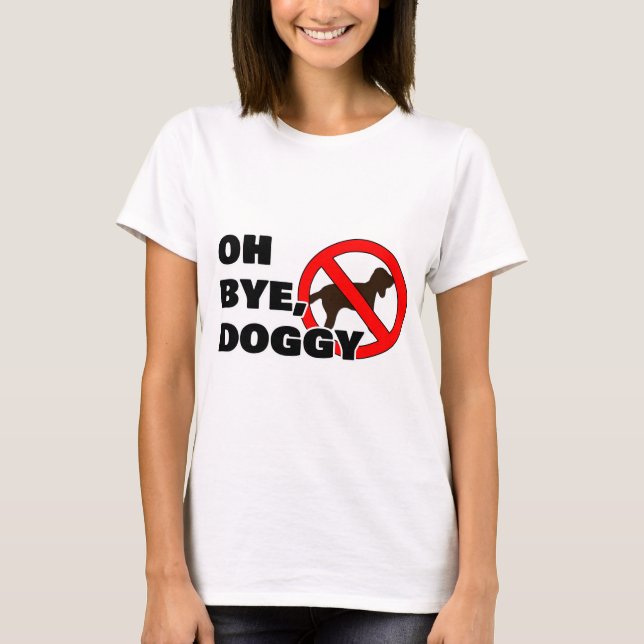 Oh bye, doggy T-Shirt (Front)