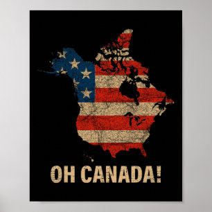 Oh Canada Shirt Map Of Usa Funny Trump 2025 4  Poster