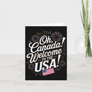 Oh Canada Welcome To The Usa Trump Card