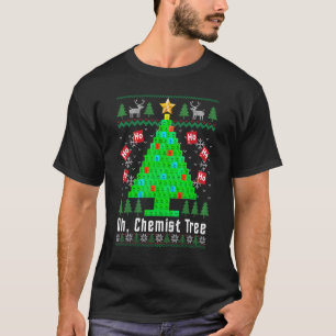 Oh Chemist Tree Merry Chemistree Chemistry Ugly Ch T-Shirt