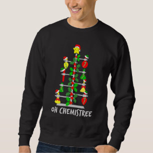 Oh Chemistree Christmas Tree Chemistry Pun Science Sweatshirt