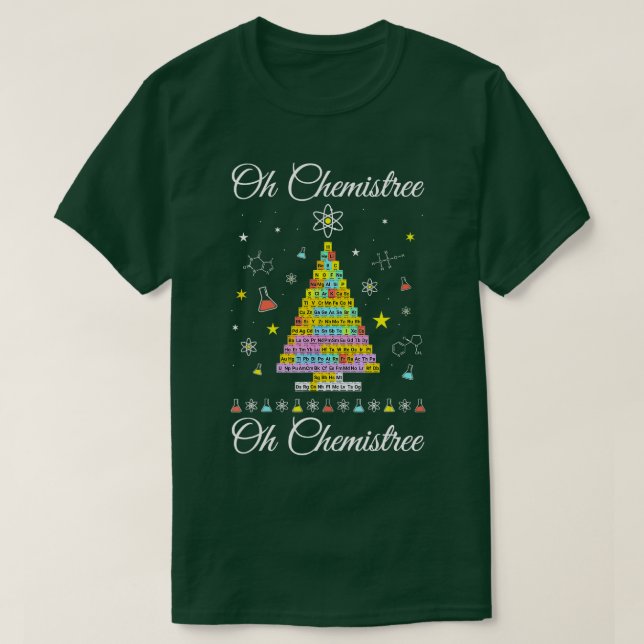 Oh Chemistree Colourful Periodic able Elements Che T-Shirt (Design Front)