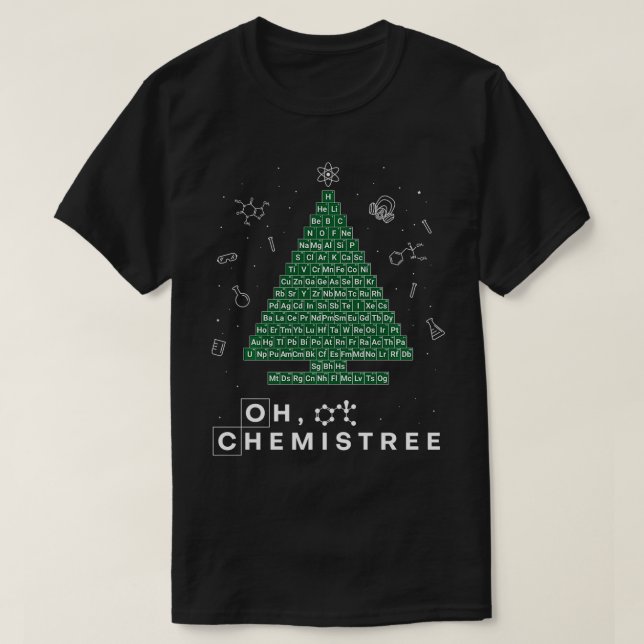 Oh Chemistree Complete Periodic Table Chemistry  T-Shirt (Design Front)