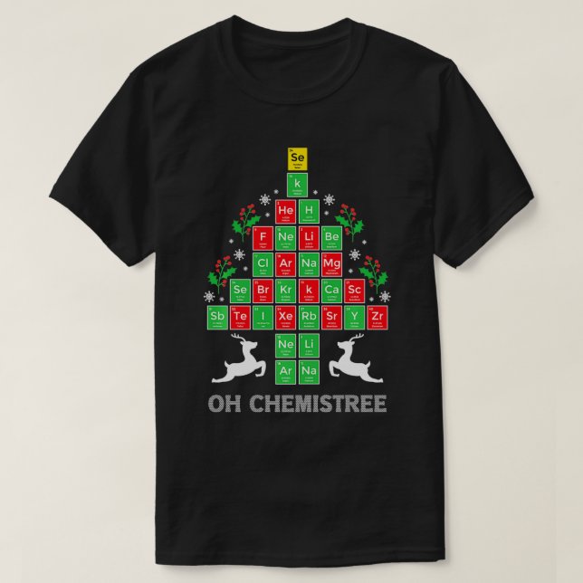 Oh Chemistree Cool Science Chemical Periodic Table T-Shirt (Design Front)