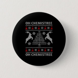 Oh Chemistree Ugly Christmas Sweater Science Stude 2 Inch Round Button