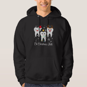 Oh Christmas Teeth  Dental Holiday Dentist Hygieni Hoodie